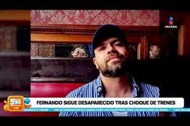 Fernando de Jesús Calvillo Silva, de 45 años, es el mexicano que continúa sin ser localizado tras el choque de dos trenes ocurrido en #Toledo, #España. 

#NoticiasImagen #ImagenNoticias530 Visita nuestro sitio web: http://www.imagentv.com

No te pierdas Imagen Noticias 5:30 con Marlene Stahl, Nuria Gil y Adriana Treviño de lunes a viernes por Imagen Televisión.

TikTok 5:30: https://www.tiktok.com/@imagennoticias530 
TikTok Noticias: https://www.tiktok.com/@imagennoticias

Instagram 5:30: https://www.instagram.com/imagennoticias530 
Instagram Noticias: https://www.instagram.com/imagentvnoticias/

X 5:30: https://x.com/imagen530 
X Noticias: https://twitter.com/ImagenNoticias_
X Televisión: https://twitter.com/ImagenTVMex
 
Facebook Noticias: https://www.facebook.com/ImagenTVNoticias
 
Aquí encontrarás la mejor información nacional e internacional de Imagen Noticias con Francisco Zea, Nacho Lozano, Crystal Mendivil, Enrique Sánchez y Paola Rojas.