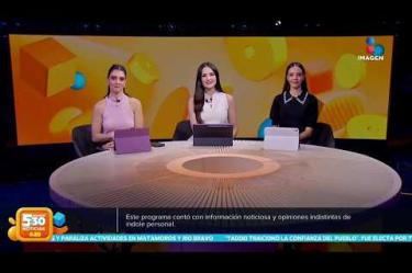 Visita nuestro sitio web: http://www.imagentv.com
No te pierdas Imagen Noticias 5:30 con Marlene Stahl, Nuria Gil y Adriana Treviño de lunes a viernes por Imagen Televisión.
TikTok 5:30: https://www.tiktok.com/@imagennoticias530
TikTok Noticias: https://www.tiktok.com/@imagennoticias
Instagram 5:30: https://www.instagram.com/imagennoticias530
Instagram Noticias: https://www.instagram.com/imagentvnoticias/
X 5:30: https://x.com/imagen530
X Noticias: https://twitter.com/ImagenNoticias_
X Televisión: https://twitter.com/ImagenTVMex
Facebook Noticias: https://www.facebook.com/ImagenTVNoticias
Aquí encontrarás la mejor información nacional e internacional de Imagen Noticias con Francisco Zea, Nacho Lozano, Crystal Mendivil, Enrique Sánchez y Paola Rojas.