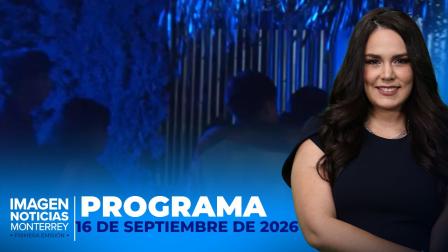 Noticias MTY con Brenda Cavazos | 16 de septiembre de 2026